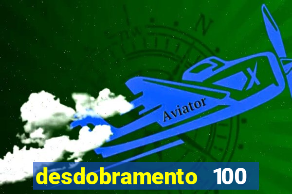 desdobramento 100 dezenas em apenas 6 jogos